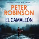 [Spanish] - El camaleón: Un thriller policíaco del inspector Alan Banks Audiobook