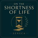 On the Shortness of Life Audiobook