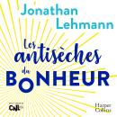 [French] - Les antisèches du bonheur Audiobook