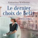 [French] - Le Dernier Choix de Betty: Destinée suédoise tome 4 Audiobook