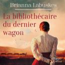 [French] - La bibliothécaire du dernier wagon Audiobook