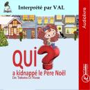 [French] - Qui a kidnappé le Père Noël ?: Conte de Noël illustré Audiobook