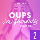 [French] - Oups... I'm Famous 2 Audiobook