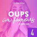[French] - Oups... I'm Famous 4 Audiobook