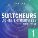 [French] - Switcheurs 1 Audiobook