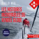 [French] - Les histoires incroyables du Vendée Globe Audiobook