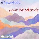[French] - Relaxation pour s'endormir Audiobook
