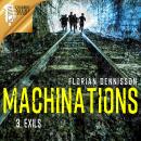 MACHINATIONS, épisode 3: Exils Audiobook