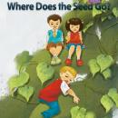 Where Does the Seed Go?: Level 1 - 11 Audiobook