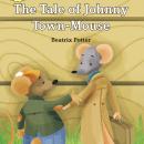 The Tale of Johnny Town-Mouse Audiobook