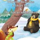 Why the Bear Has a Short Tail/The Fox as a Shepherd Audiobook