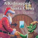 A Kidnapped Santa Claus Audiobook