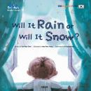 Will It Rain or Will It Snow? Audiobook
