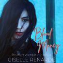 Blood Money: Lesbian Vampire Erotica Audiobook