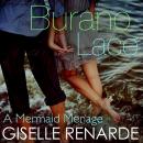 Burano Lace: A Mermaid Menage Audiobook