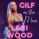 GILF on the Move Audiobook