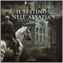 [Italian] - Il Festino nell'Abbazia Audiobook