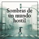 [Spanish] - Sombras de un mundo hostil Audiobook