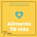 [Spanish] - Alimenta tu vida Audiobook