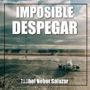 [Spanish] - Imposible despegar Audiobook