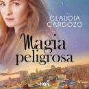 [Spanish] - Magia peligrosa Audiobook