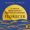[Spanish] - Florecer: El arte de crear conexión y propósito en comunidad Audiobook