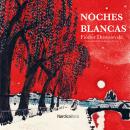 [Spanish] - Noches blancas Audiobook