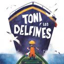 [Spanish] - Toni y los delfines Audiobook