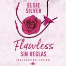 [Spanish] - Flawless: Sin reglas: Chestnut Springs 1 Audiobook