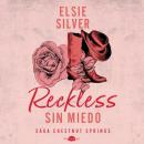 [Spanish] - Reckless: Sin miedo: Chestnut Springs 4 Audiobook