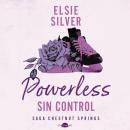 [Spanish] - Powerless: Sin control: Chestnut Springs 3 Audiobook