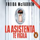 [Spanish] - La asistenta te vigila (castellano) (La asistenta 3) Audiobook