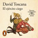 [Spanish] - El ejército ciego (Premio Alfaguara de novela 2026) Audiobook