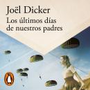 [Spanish] - Los últimos días de nuestros padres Audiobook