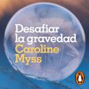 Desafiar la gravedad Audiobook