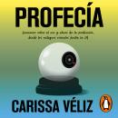 [Spanish] - Profecía: Lecciones sobre el uso y abuso de la predicción, desde los antiguos oráculos hasta la IA Audiobook
