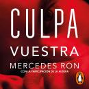 [Spanish] - Culpa Vuestra (castellano) (Culpables 4) Audiobook