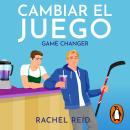 [Spanish] - Cambiar el juego (Game Changers 1): Game Changer Audiobook