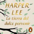 Cover of [Spanish] - La tierra del dulce porvenir: Cuentos y ensayos