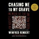 Chasing Me to My Grave: An Artist’s Memoir of the Jim Crow South