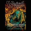 Weird Tales: 100 Years of Weird Audiobook