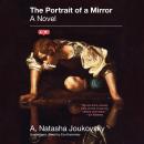 The Portrait of a Mirror: A Novel Audiobook