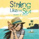 Strong Like the Sea Audiobook