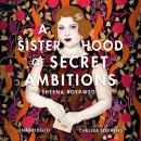 A Sisterhood of Secret Ambitions Audiobook
