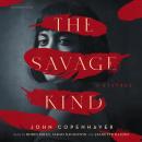 The Savage Kind Audiobook