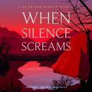 When Silence Screams Audiobook