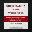 Christianity and Wokeness: How the Social Justice Movement Is Hijacking the Gospel-and the Way to St Audiobook