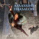 The Assassins of Thasalon: A Penric & Desdemona Novella in the World of the Five Gods Audiobook