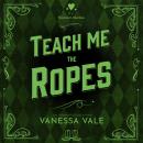 Teach Me the Ropes Audiobook