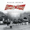 Cover of Family Reins: The Extraordinary Rise and Epic Fall of an American Dynasty